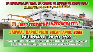 UPDATE TERBARU JADWAL KAPAL PELNI BULAN APRIL 2022  UPDATE TANGGAL 28 MARET 2022 [upl. by Dustin165]