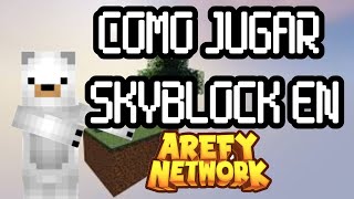 COMO JUGAR SKYBLOCK EN AREFY  AREFY MINECARFT  MAQU1NA [upl. by Ailaza]