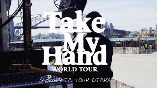 Take My Hand Australia Tour Diary [upl. by Anastos278]