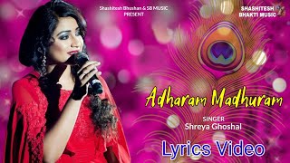 Adharam Madhuram Lyrics Video Shreya Ghoshal  Shree Krishna Song  New Bhakti Song  कृष्णा भजन [upl. by Thevenot]