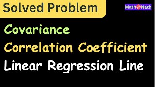 Solved problem on Covariance Coefficient of Correlation and Regression Line [upl. by Goldman919]