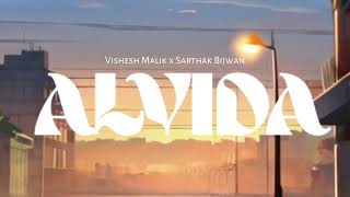 Vishesh Malik  Alvida ft SarthakBijalwan  Official audio Visualiser  New song 2024 [upl. by Aenet]