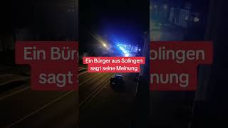 Ein Bürger aus Solingen sagt seine Meinung💥🇩🇪 [upl. by Arded62]