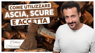 COME UTILIZZARE CORRETTAMENTE ASCIA SCURE E ACCETTA [upl. by Glassman]