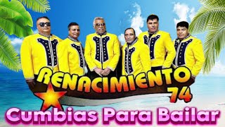 Cumbias Para Bailar Viejitas 💃 Renacimiento 74 Éxitos [upl. by Shaw]