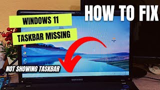 Missing Windows 11 Taskbar Not Showing How To Fix [upl. by Lipinski155]