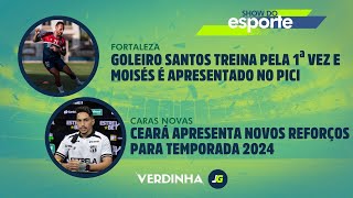 GOLEIRO SANTOS TREINA PELA PRIMEIRA VEZ NO FORTALEZA  CEARÁ APRESENTA NOVOS REFORÇOS PARA 2024 [upl. by Radnaxela]