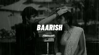 Baarish  Lofi SlowedReverb  Yaariyan  Ultra Music  Is darde dil ki sifarish [upl. by Ardiedal]