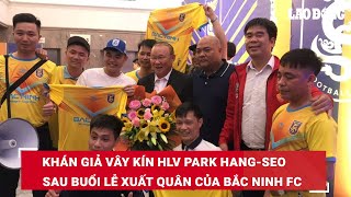 Khán giả vây kín HLV Park Hangseo sau buổi lễ xuất quân của Bắc Ninh FC  Báo Lao Động [upl. by Elolcin]