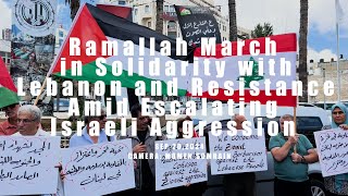 Ramallah March in Solidarity with Lebanon amp Resistance Amid Escalating Israeli Aggression [upl. by Ysle204]