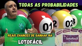 LOTOFÁCIL Tudo o que Você Precisa Saber Sobre as Chances de Ganhar Probabilidade [upl. by Ymmit]