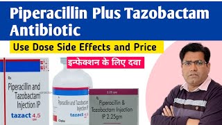 Piperacillin and Tazobactam Antibiotic Injection Use Dose Side Effects and Precautions in Hindi [upl. by Ekal]