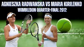 AGNIESZKA RADWANSKA VS MARIA KIRILENKO  2012 WOMENS WIMBLEDON QUARTERFINAL [upl. by Ymia944]