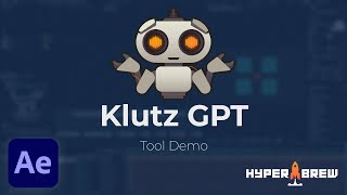 Klutz GPT  ChatGPT for After Effects  Full Tutorial [upl. by Jo Ann]