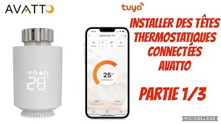 13 Comment installer des têtes thermostatiques connectées Avatto [upl. by Mcquillin]