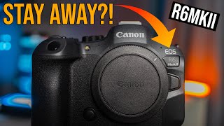 3 Reasons Why You SHOULDNT Buy the Canon R6 Mark II 📸😳 [upl. by Luapnaes]