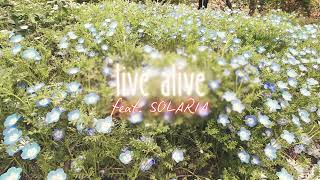 Original Song  live alive  SOLARIA  Synthesizer V [upl. by Ihcelek]