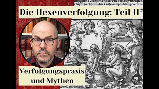 Hexenverfolgung II  Verfolgungspraxis und Rezeption [upl. by Iadrahc]