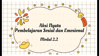 Aksi Nyata Modul 22 Pembelajaran Sosial dan Emosional [upl. by Jesh906]