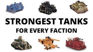 Strongest Tanks for Every Army in Warhammer 40K [upl. by Aldric]