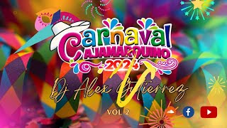 Mix Carnaval Cajamarquino 2024 Vol2 Dj Alex Gutierrez [upl. by Shimkus]