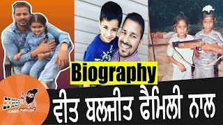 Veet Baljit  With Family  Wife  Biography  Mother  Father  Songs  Movies  Wikipedia  Taj [upl. by Assetak578]