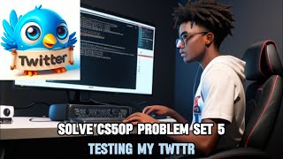 SOLVE CS50 PYTHON PROGRAMMING  TESTING MY TWTTR  2024 HARVARD FREE COURSE [upl. by Digirb670]