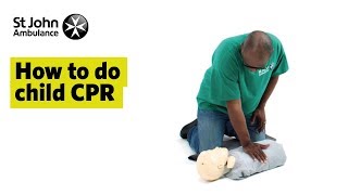 How to do Child CPR  First Aid Training  St John Ambulance [upl. by Nivac]