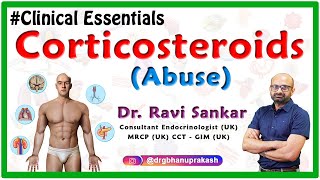 Corticosteroid Abuse DrRavi Sankar Endocrinologist MRCPUK CCT  GIM UK [upl. by Amekahs]