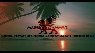 Righeira  Lestate sta finendo  MarkyampThommyT Bootleg Remix 2023 [upl. by Bomke]