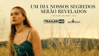 Um Dia Nossos Segredos Serão Revelados  Trailer Oficial HD  Imovision [upl. by Auqenahc386]