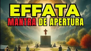 Mantra EFFATA 108 repeticiones ⭐ El secreto de la paz interior para atraer abundancia y prosperidad [upl. by Gonnella]