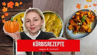 3 schnelle und einfache Kürbisrezepte für den Herbst 🍁🍂 vegan🌱 [upl. by Notsnorb]