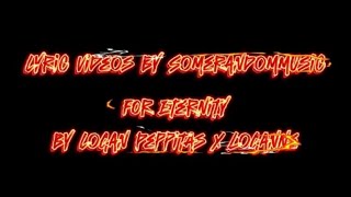 For Eternity Lyrics Video  Song By LoganPettipas [upl. by Bowie893]