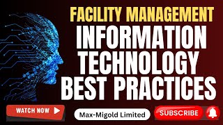 Facility Management  Information Technology Best Practices [upl. by Anabal]