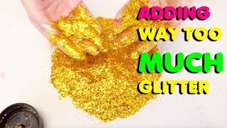 ADDING TOO MUCH GLITTER IN SLIME Slimeatory 501 [upl. by Luanni811]