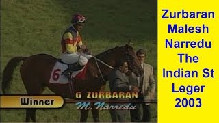 Zurbaran with Malesh Narredu up wins The Indian St Leger 2003 [upl. by Aihsila]