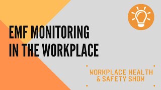 EMF Monitoring in the Workplace [upl. by Neal]