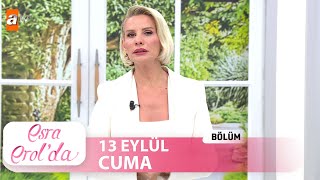 Esra Erolda 13 Eylül 2024  Tek Parça [upl. by Akkina978]