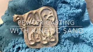 Pewter Casting with Kinetic Sand [upl. by Estes813]