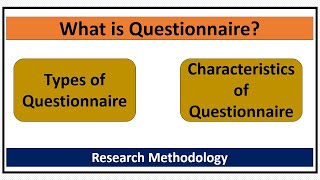 What is Questionnaire Types of QuestionnaireCharacteristics of Questionnaire [upl. by Deb980]