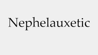 How to Pronounce Nephelauxetic [upl. by Eiramave]