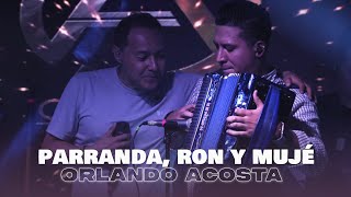 Parranda Ron y Mujé  Orlando Acosta Ft David Carreño En Vivo [upl. by Deden]