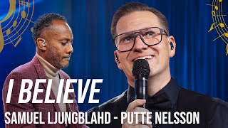 I Believe  Samuel Ljungblahd amp Putte Nelsson  Allsång på Rörstrand [upl. by Weywadt]