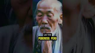 Se Fuerte Se Poderoso y Se Eterno con LAO TSE taoismo tao [upl. by Pascha]