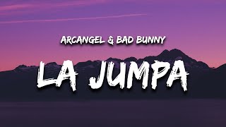 Arcangel amp Bad Bunny  La Jumpa Letra  Lyrics [upl. by Neom]