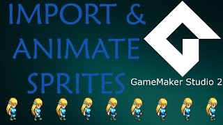 GameMaker Studio 2  How To Import amp Animate Sprites Beginner Tutorial [upl. by Palmer182]