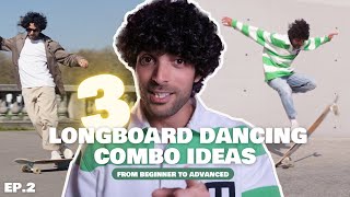 3 Longboard dancing amp freestyle COMBO IDEAS  From Beginner to advanced  Ep2 [upl. by Ylenaj]