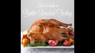 How To Make A Butter Roasted Turkey [upl. by Avlasor]