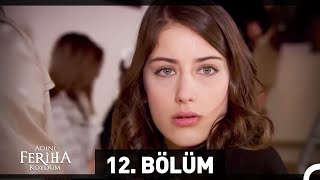 Adını Feriha Koydum 12 Bölüm [upl. by Jehanna]